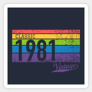 Classic 1981 Vintage - Perfect Birthday Gift Magnet